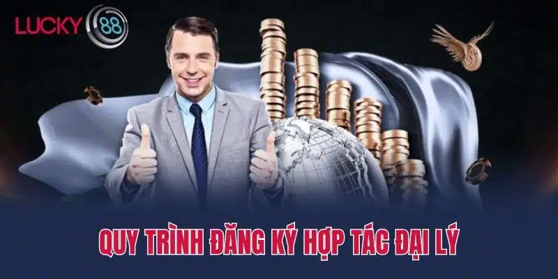 Quy trình đăng ký hợp tác đại lý