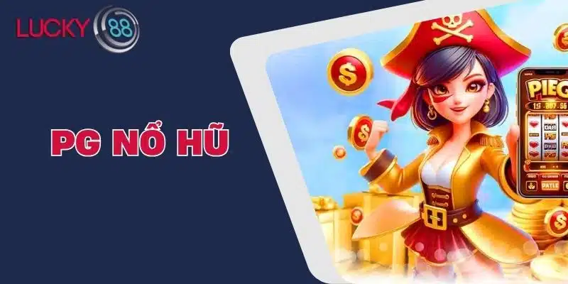 PG Nổ Hũ - Bí Quyết Để Trở Thành Người Chơi Xuất Sắc
