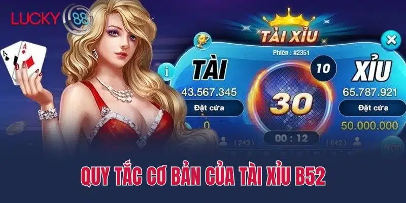 Quy tắc cơ bản của Tài xỉu b52